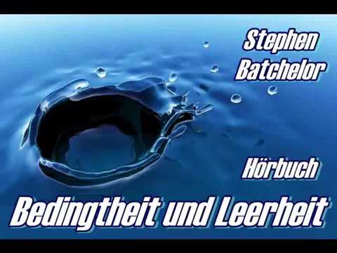Bedingtheit und Leerheit Hörbuch Stephen Batchelor