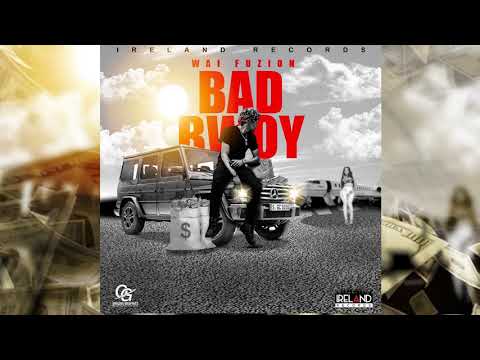 Wai Fuzion - Bad Bwoy [Official Audio]