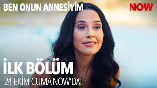 Ben Onun Annesiyim İlk Bölümüyle 24 Ekim Cuma NOW'da!