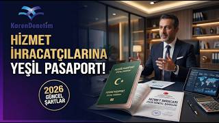 Hizmet İhracatçılarına Yeşil Pasaport 2026: Güncel Şartlar, İhracat Hesabı ve Ba