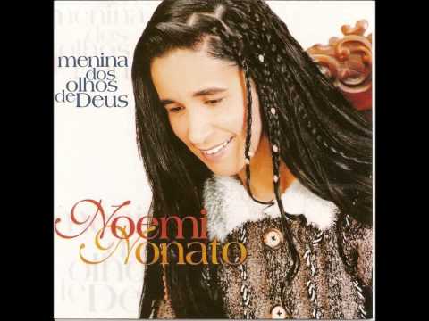 Noemi Nonato - Menina Dos Olhos De Deus
