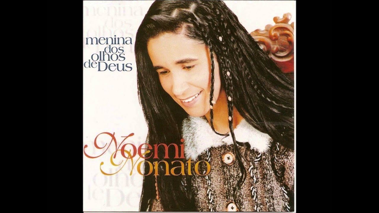 Watch Now Noemi Nonato - Menina Dos Olhos De Deus Noemi Nonato - Menina Dos Olhos De Deus