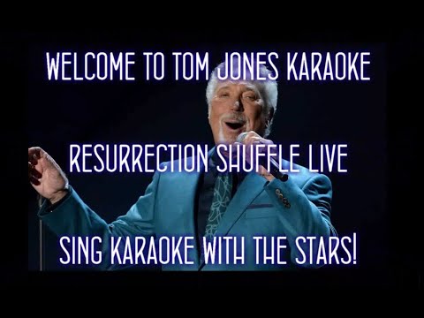 Tom Jones Resurrection Shuffle Live Karaoke