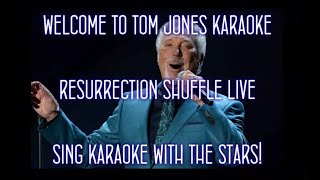 Tom Jones Resurrection Shuffle Live Karaoke