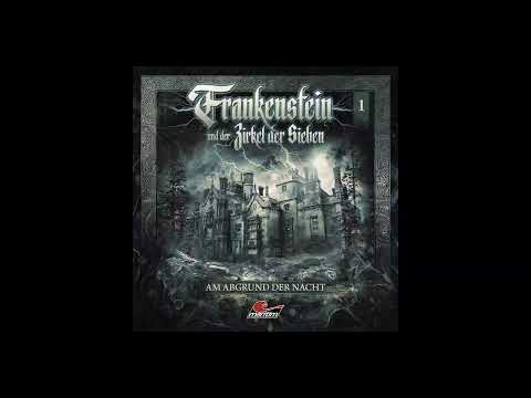 Frankenstein und der Zirkel der Sieben - Folge 01: Am Abgrund der Nacht (Komplettes Hörspiel)