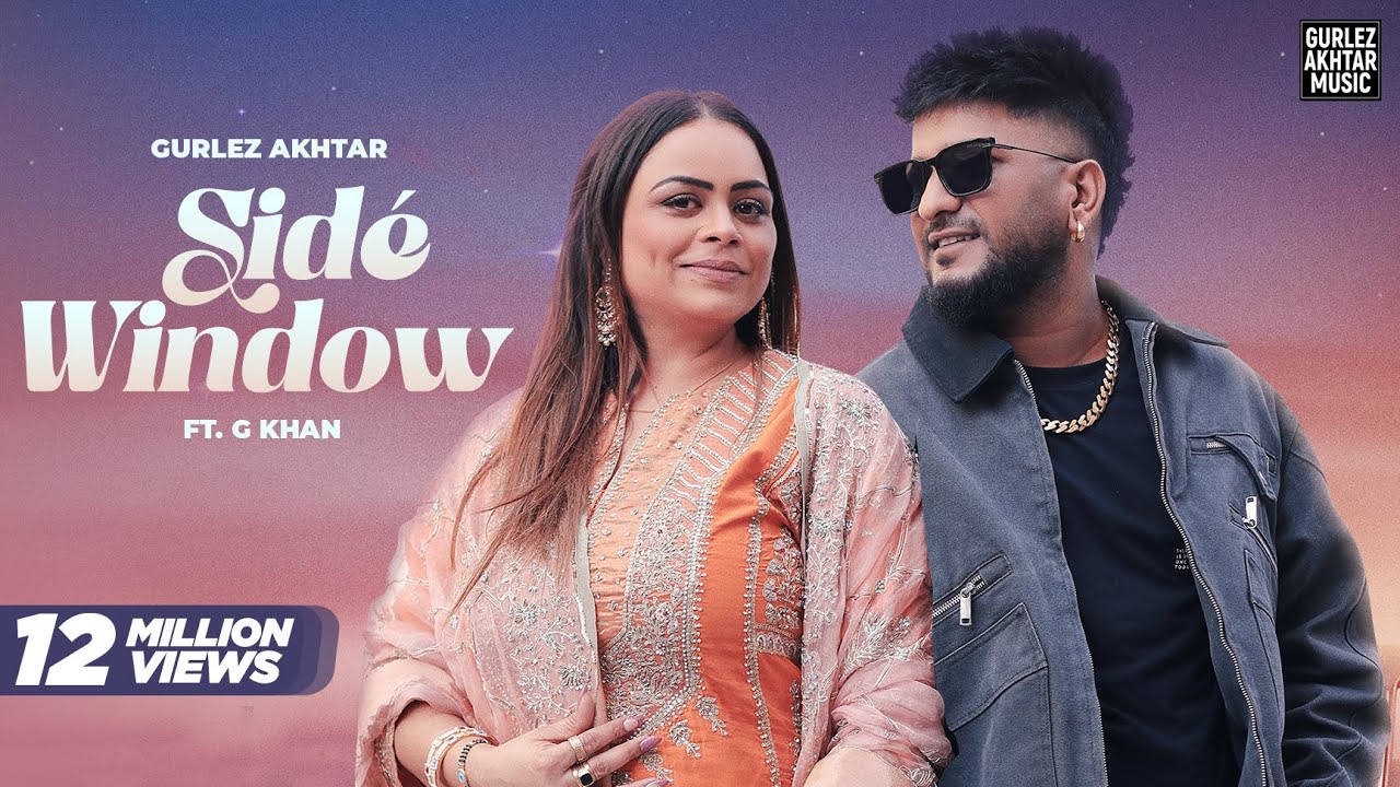 Side Window Lyrics | Gurlej Akhtar, G Khan