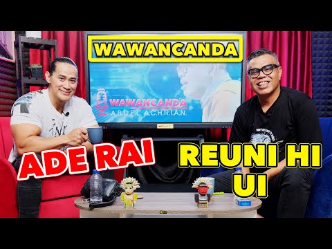 WAWANCANDA ADE RAI - REUNI HI UI