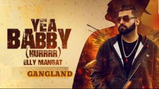 Original Gangland (Full Song) Elly Mangat || Deep Jandu || New Punjabi Songs 2017
