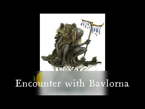 Encounter with Bavlorna