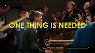 One Thing is Needed