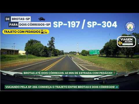 SP-197 / SP-304 - DE BROTAS-SP PARA DOIS CÓRREGOS-SP