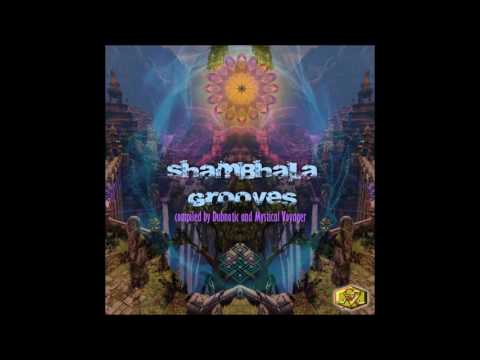 Shambhala Grooves (Compiled by Dubnotic and Mystical Voyager) [Full Compilation]