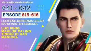 Download lagu Alur Cerita Swallowed Star Season 2 Episode 615-616 | 641-642 [ English Subtitle ] mp3