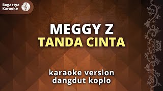 Download lagu Karaoke Tanda Cinta Meggy Z, Dangdut Koplo, Bagastya Karaoke mp3