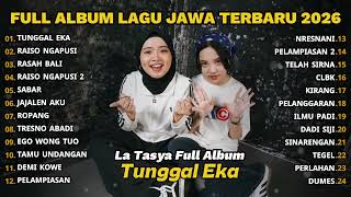 Download lagu FULL ALBUM TUNGGAL EKA - LA TASYA FEAT NAYLA FARDILA - PLAYLIST LAGU JAWA TERPOPULER 2026 mp3