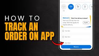 How to Track Your Order on Walmart App [2026 Full Guide]