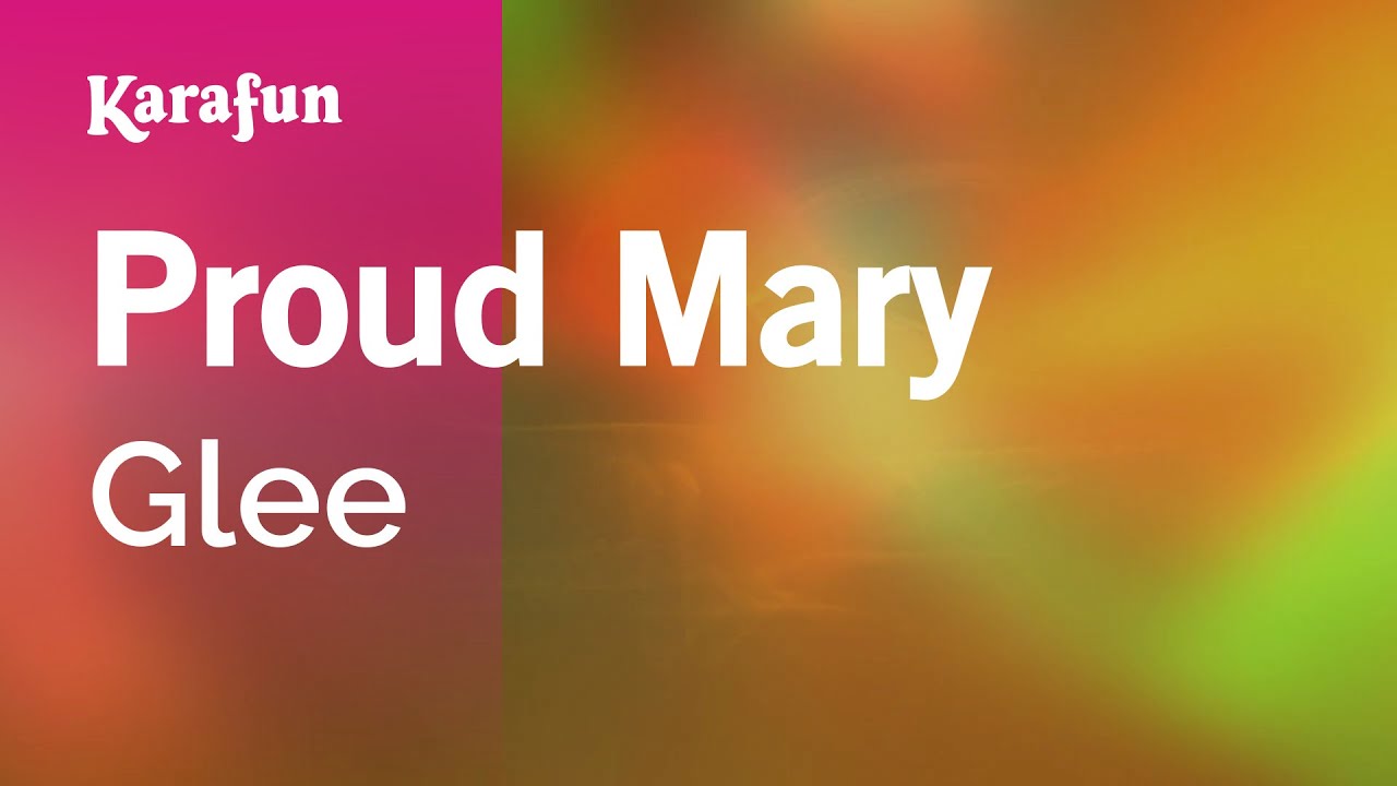 Proud Mary - Glee | Karaoke Version | KaraFun