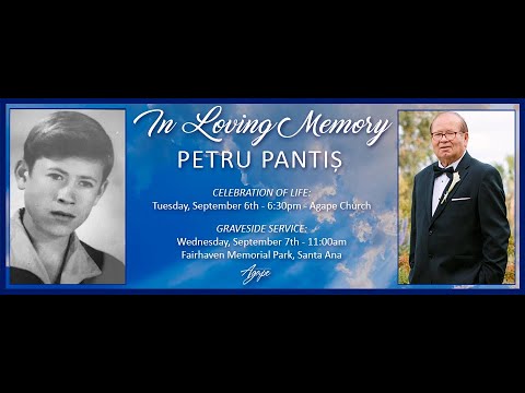 September 6 , 2022 Celebration of Life-  Petru Pantis