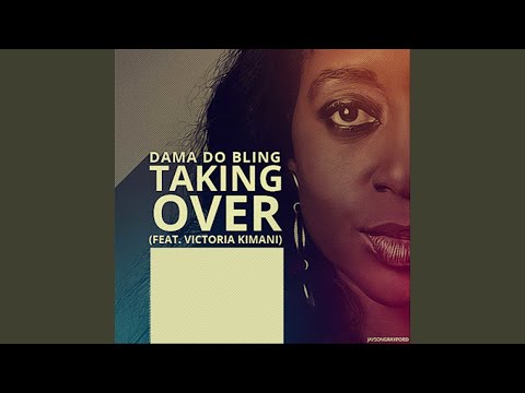 Taking Over (feat. Victoria Kimani)