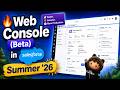 Web Console Beta In Salesforce Summer 26 Everything You Need To Know SalesforceHunt