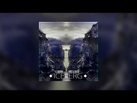 K.Brown feat. Hash & Roux - ICEBERG (Prod. by Nmd)