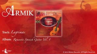 Armik – OFFICIAL - Lagrimas: Nouveau Flamenco, Romantic Spanish Guitar
