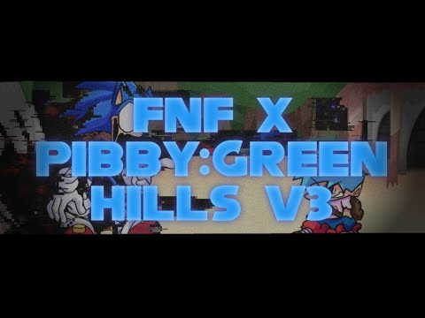 FNF X PIBBY:Green Hills V3 Concept|Song By @JPRalt