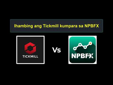 Paghahambing ng Tickmill vs NPBFX - Aling Forex Broker ang Mas Mabuti?