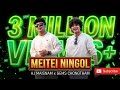 MEITEI NINGOL AJ MAISNAM GEMS CHONGTHAM Prod By VISS NINGTHOUJA