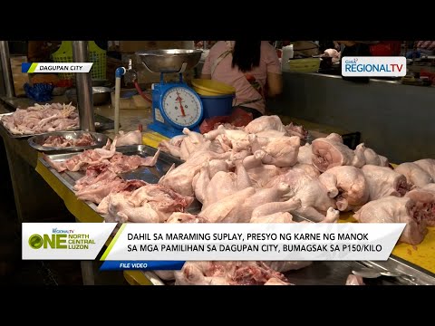 One North Central Luzon: Presyo ng karne ng manok sa mga pamilihan sa Dagupan, bumagsak sa P150/kilo