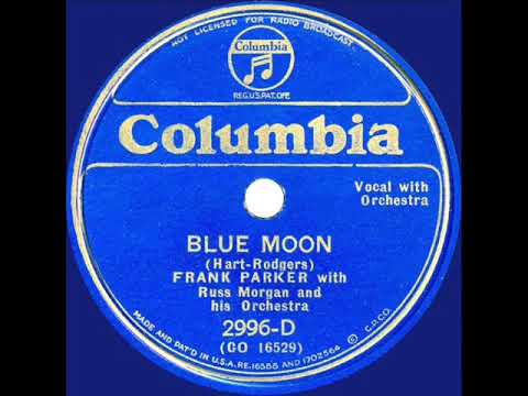 1934 Frank Parker - Blue Moon (Russ Morgan orch.)