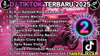 Download lagu Dj TIKTOK TERBARU VIRAL 2025 KINI SETELAH KAU TEMUKAN DIA | MALAYSIA VIRAL | FULL TANPA IKLAN mp3