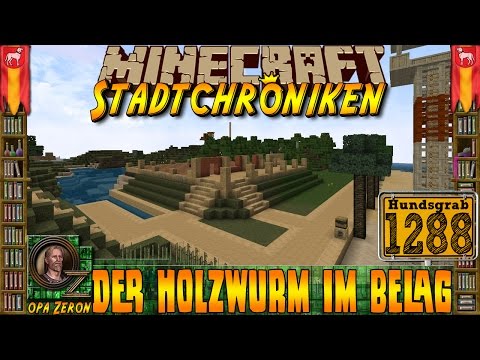 Minecraft #1288 -Stadtchroniken- Der Holzwurm im Belag [HD+Deutsch]