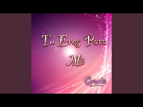 Tu Eres Para Mi (feat. Isabella Castillo (Grachi) & Andres Mercado (Daniel))