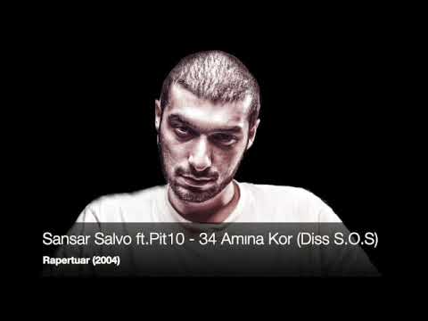 Sansar Salvo ft.Pit10 - 34 Amına Kor (Rapertuar 2004)
