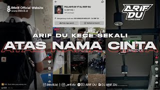 Download lagu DJ ARIF DU - ATAS NAMA CINTA mp3 Download lagu DJ ARIF DU - ATAS NAMA CINTA mp3