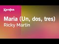 Maria Un Dos Tres Ricky Martin Karaoke Version KaraFun
