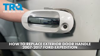 How to Replace Exterior Door Handle 2007-2017 Ford Expedition
