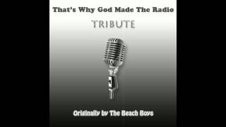 That's Why God Made The Radio (Cover - Originally by The Beach Boys)