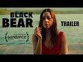 Black Bear | Official Trailer | HD | 2020 | Drama