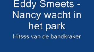 Eddy Smets - Nancy Wacht In Het Park video