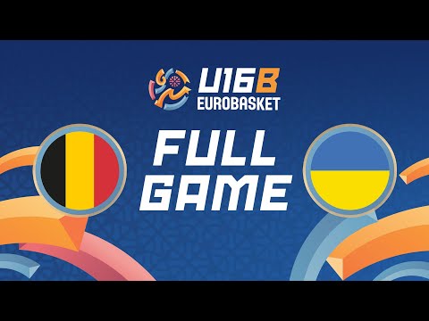 Quarter-Finals | Belgium v Ukraine | Full Basketball Game | FIBA U16 EuroBasket 2025 Division B