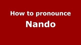How to pronounce Nando