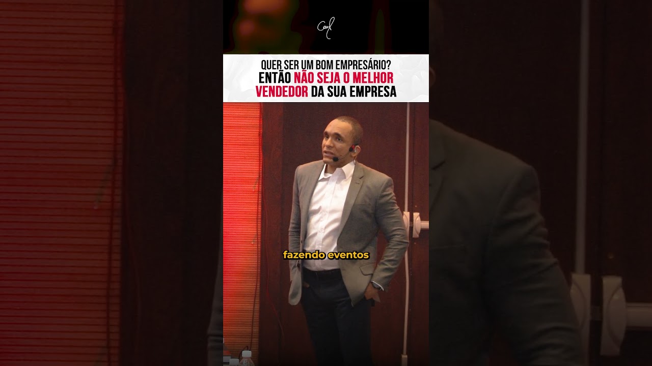 QUER SER UM BOM EMPRESÁRIO?  ENTÃO NÃO SEJA O MELHOR VENDEDOR DA SUA EMPRESA | Conrado Adolpho