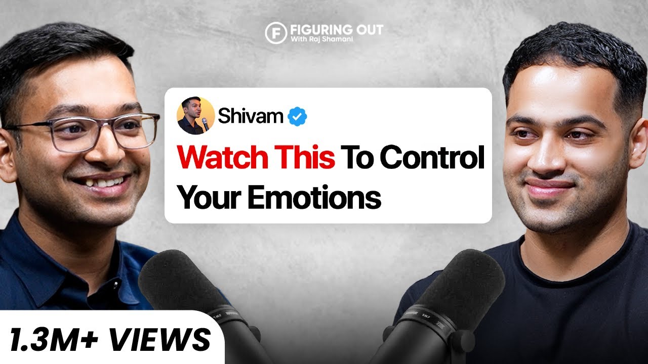 Emotional Intelligence Coach: How To Deal With Emotions & Relationships | Shivam | FO311 Raj Shamani