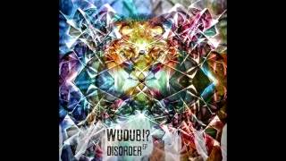 WuduB!? and Lisa Bennett - Lucid (Disorder EP)