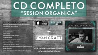 Evan Craft - Sesión Orgánica 