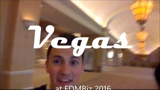 Vegas for EDM Biz 2016: Meeting Laidback Luke, Armin, Tearing Up The City, and More