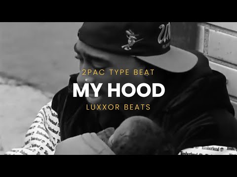 [FREE] My Hood - 2Pac Type Beat | Inspiring Melodic Beat | Sad Beat | Story Tell Beat | Luxxor Beats