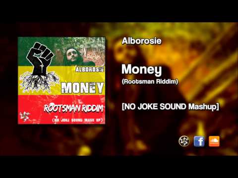 Alborosie - MONEY (Rootsman Riddim) NO JOKE SOUND Mashup